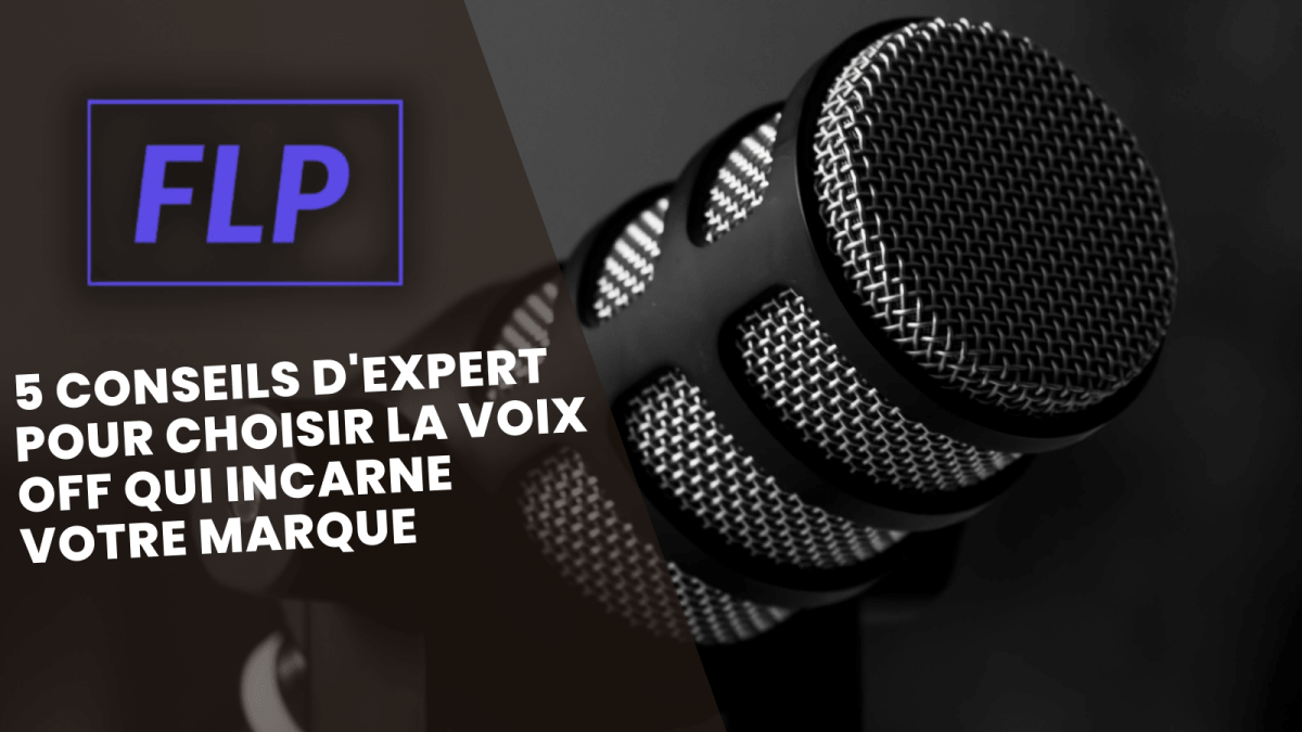 5 Conseils d'Expert pour Choisir la Voix Off qui Incarne votre Marque