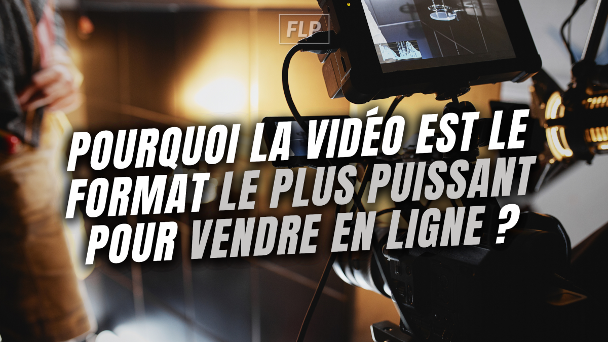 Pourquoi la vidéo est le format le plus puissant pour vendre en ligne ? 🎥🚀