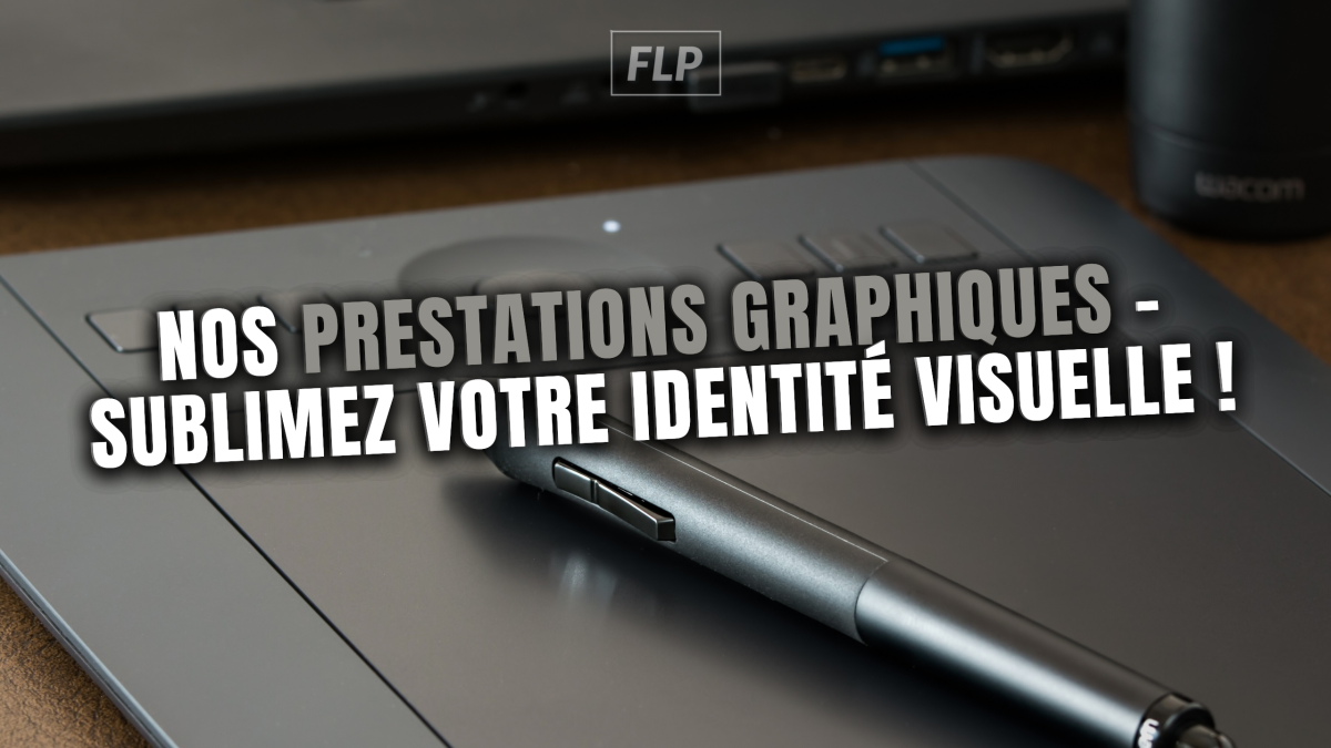 Nos Prestations Graphiques – Sublimez Votre Identité Visuelle !