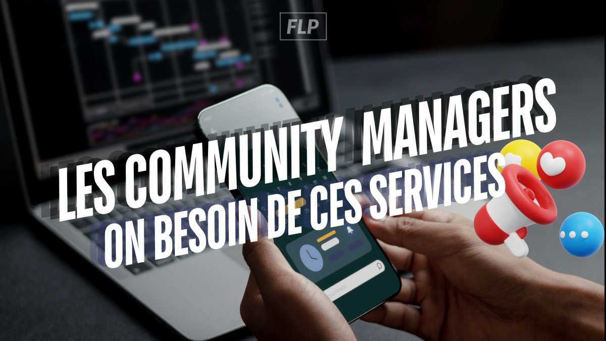 Pourquoi Chaque Community Manager A Besoin de Ces Services